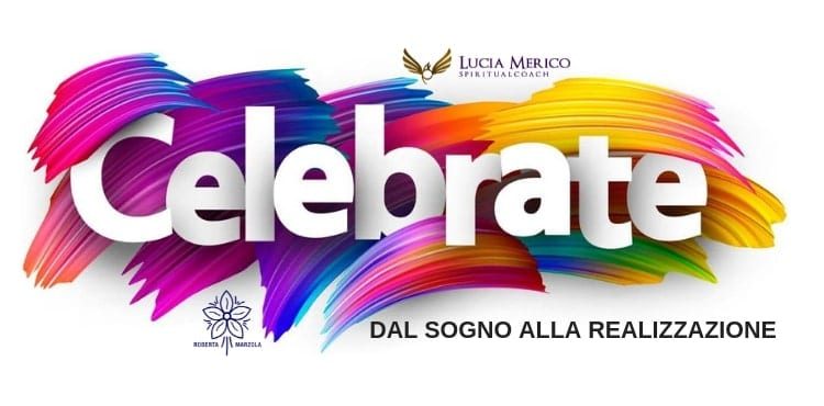 Dal sogno alla celebrazione