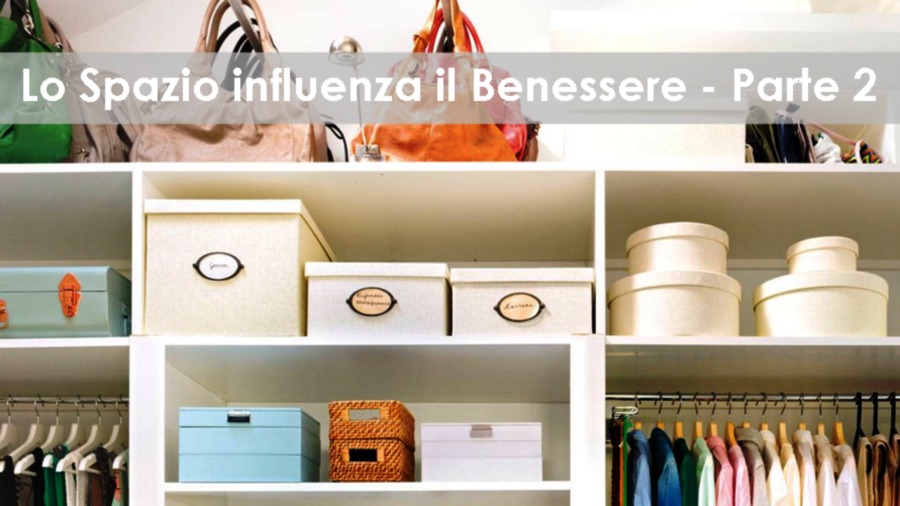 Lo spazio influenza il tuo benessere - Pt 2