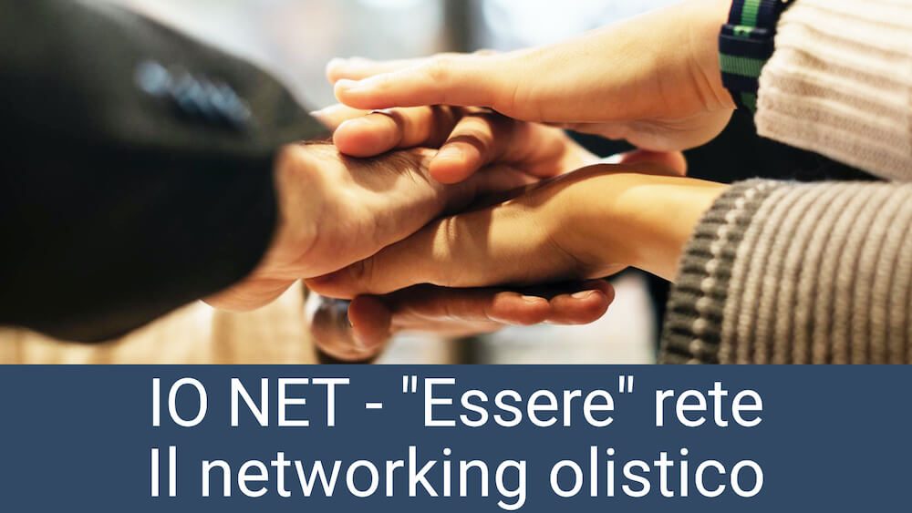 “Essere” rete: il networking olistico