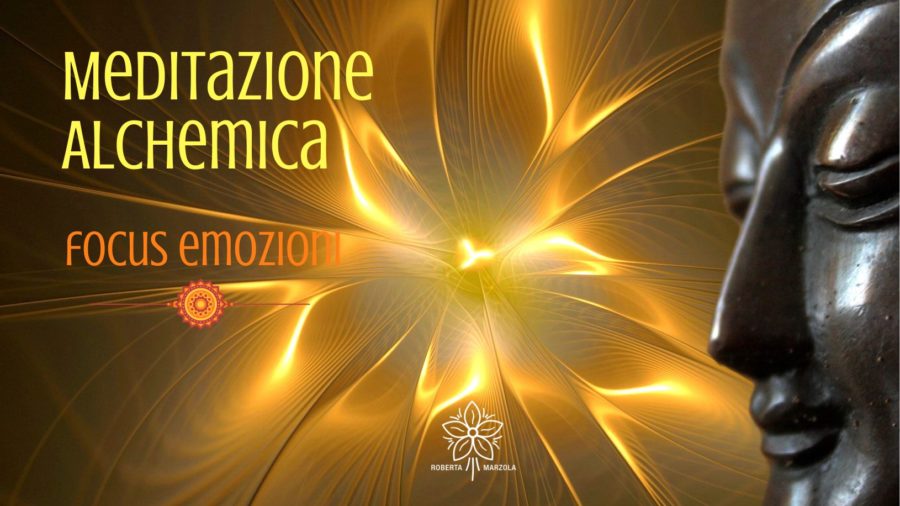Meditazione Alchemica - Focus Emozioni
