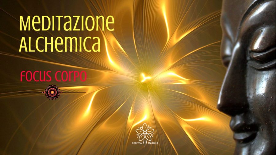 Meditazione Alchemica - Focus: corpo