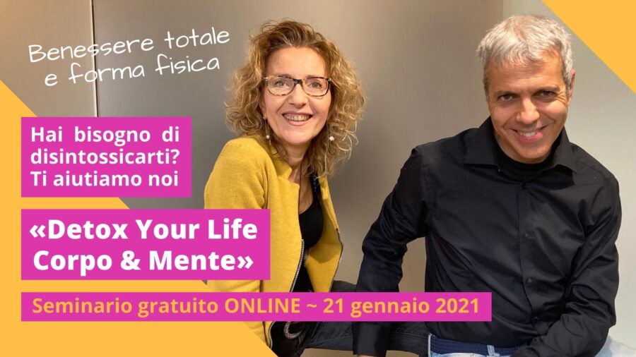 «Detox Your Life». Corpo & Mente
