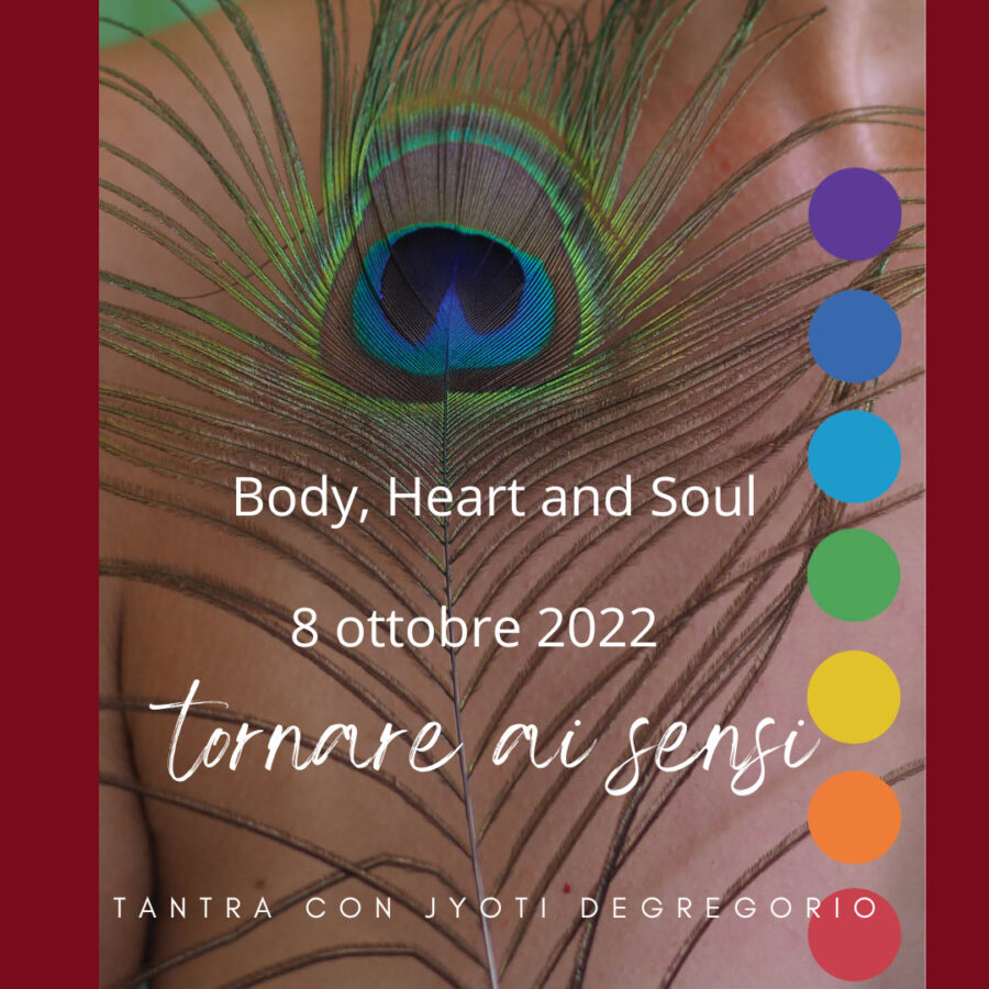 Body Heart and Soul - Tornare ai sensi