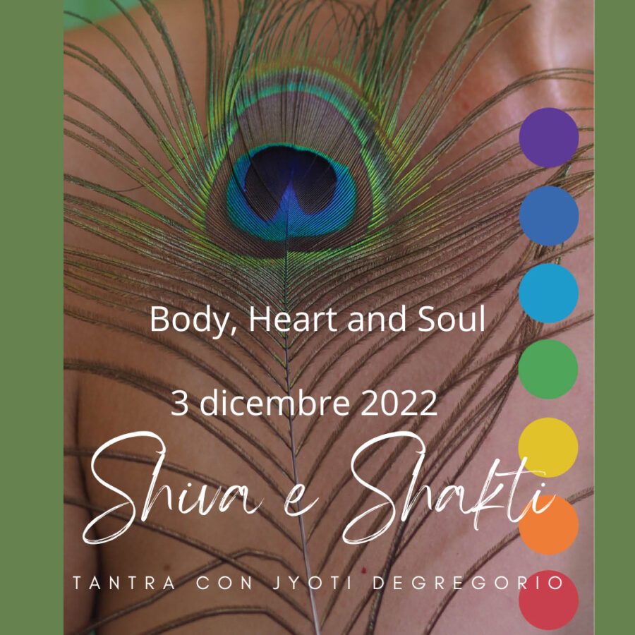 Body Heart and Soul - Shiva e Shakti