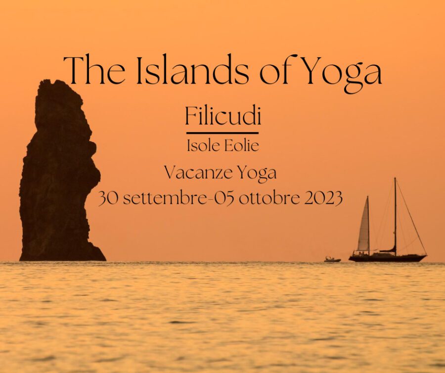 The Islands of Yoga - Isola di Filicudi
