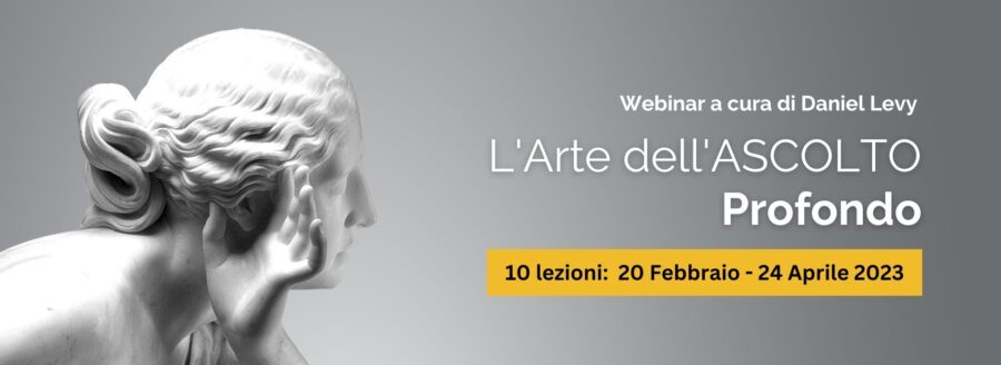 L’Arte dell’ascolto profondo