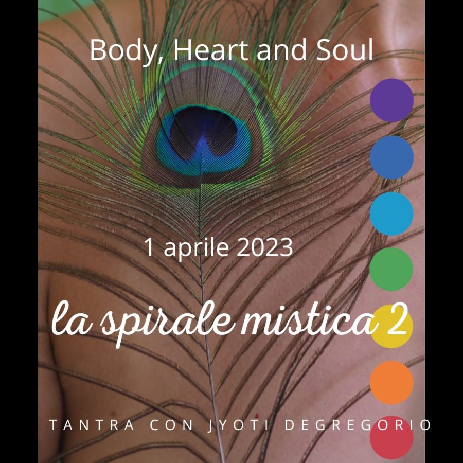 Body Heart and Soul - La Spirale Mistica 2