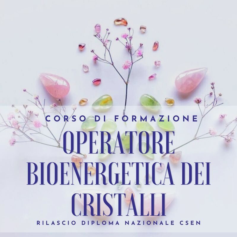 Corso operatore Bioenergetica dei Cristalli