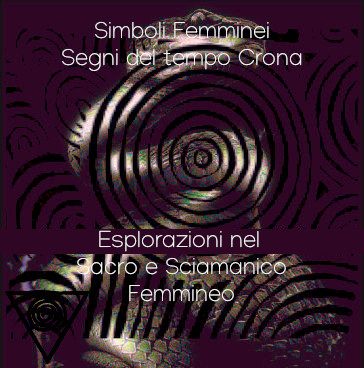 Simboli Femminei - Segni del tempo Crona