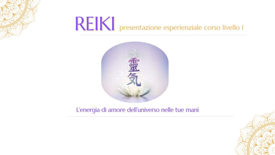 Reiki presentazione esperienziale e scambi