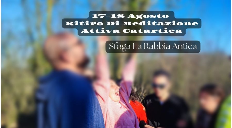 Ritiro di Meditazione Attiva Catartica