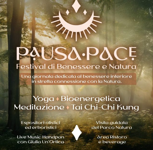 Pausa Pace. Festival di Benessere e Natura