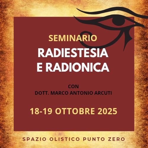 Seminario di Radiestesia e Radionica