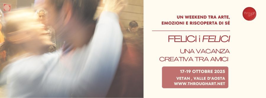 Felici i Felici – Un weekend creativo