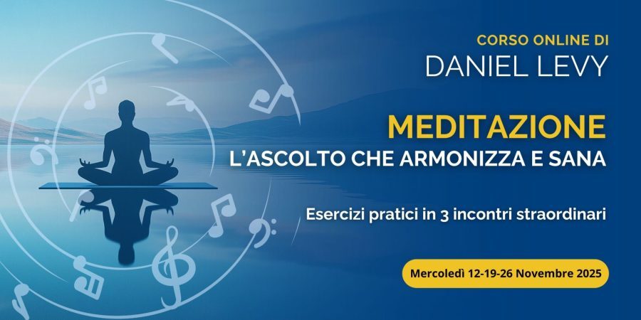 Meditazione L'Ascolto che armonizza e sana