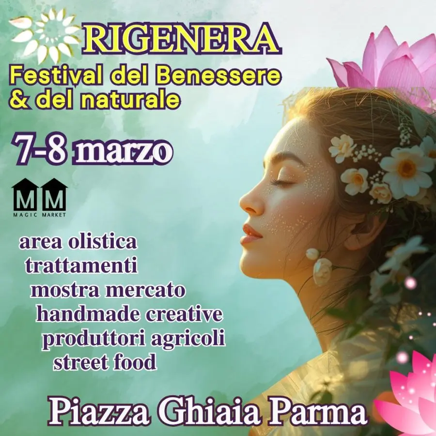 RIGENERA Festival Benessere e Natura a Parma - evento olistico gratuito con mercato biologico e trattamenti
