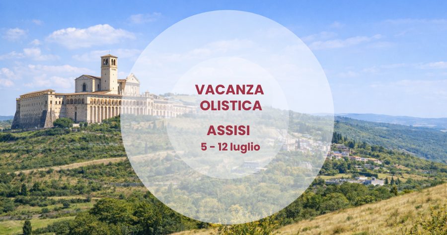 Vacanza olistica ad Assisi: sensitività e medianità nei luoghi sacri di San Francesco