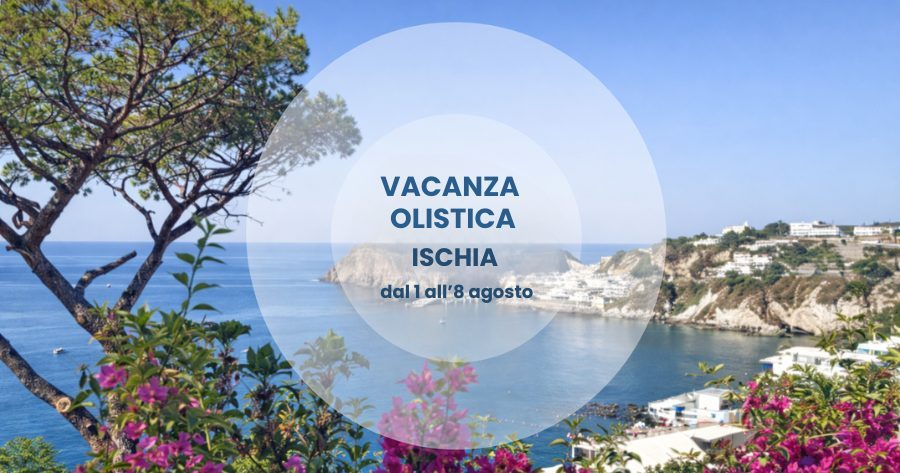 Vacanza olistica a Ischia: sensitività e medianità tra mare e natura