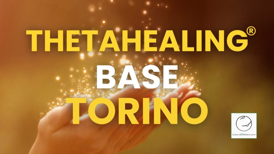 Seminario ThetaHealing base a Torino: corso per la riprogrammazione del subconscio e crescita spirituale
