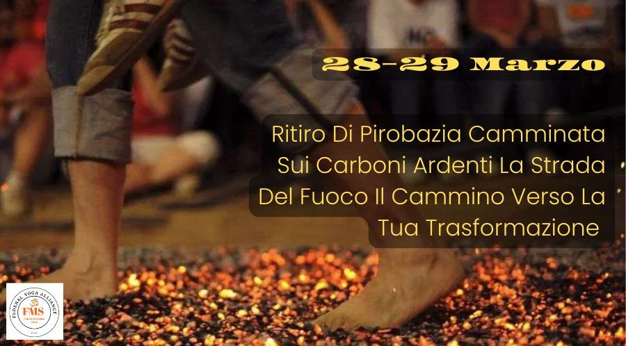 Ritiro pirobazia camminata sui carboni ardenti trasformazione Passerano Marmorito Asti