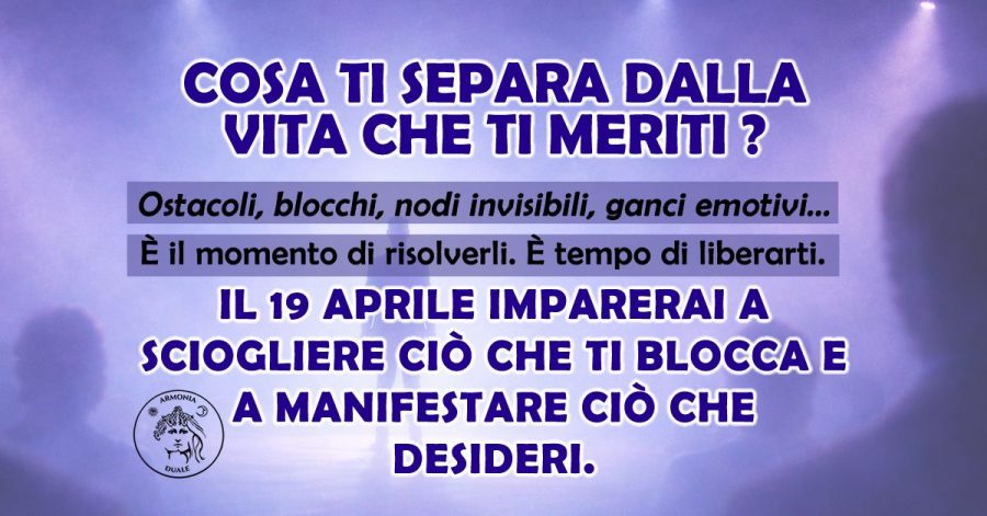 Scopri cosa ti separa dalla vita che meriti con un evento trasformativo
