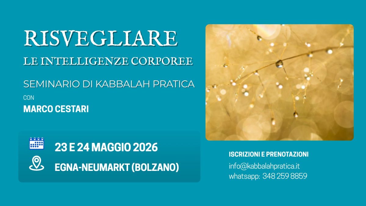Risvegliare le Intelligenze Corporee - Seminario esperienziale di Kabbalah Pratica
