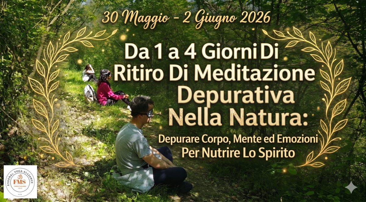 Ritiro di Meditazione Disintossicante