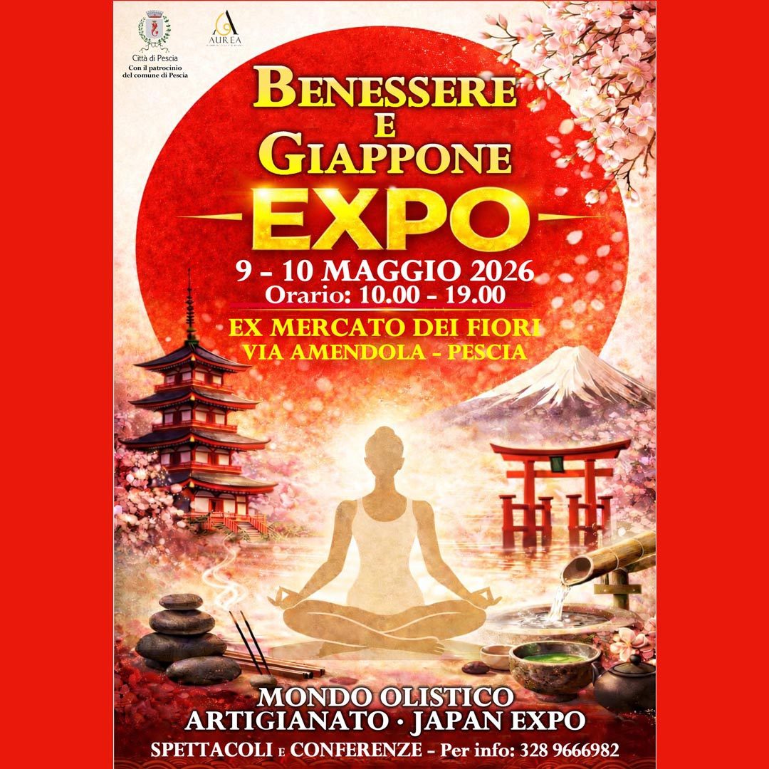 Benessere e Giappone EXPO a Pescia, un evento imperdibile