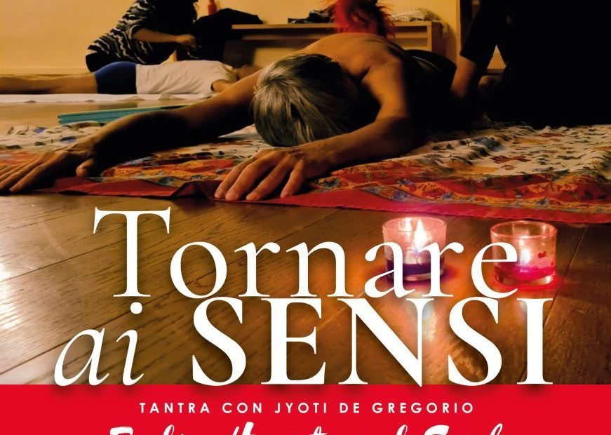Tornare ai Sensi - Tantra - Roma