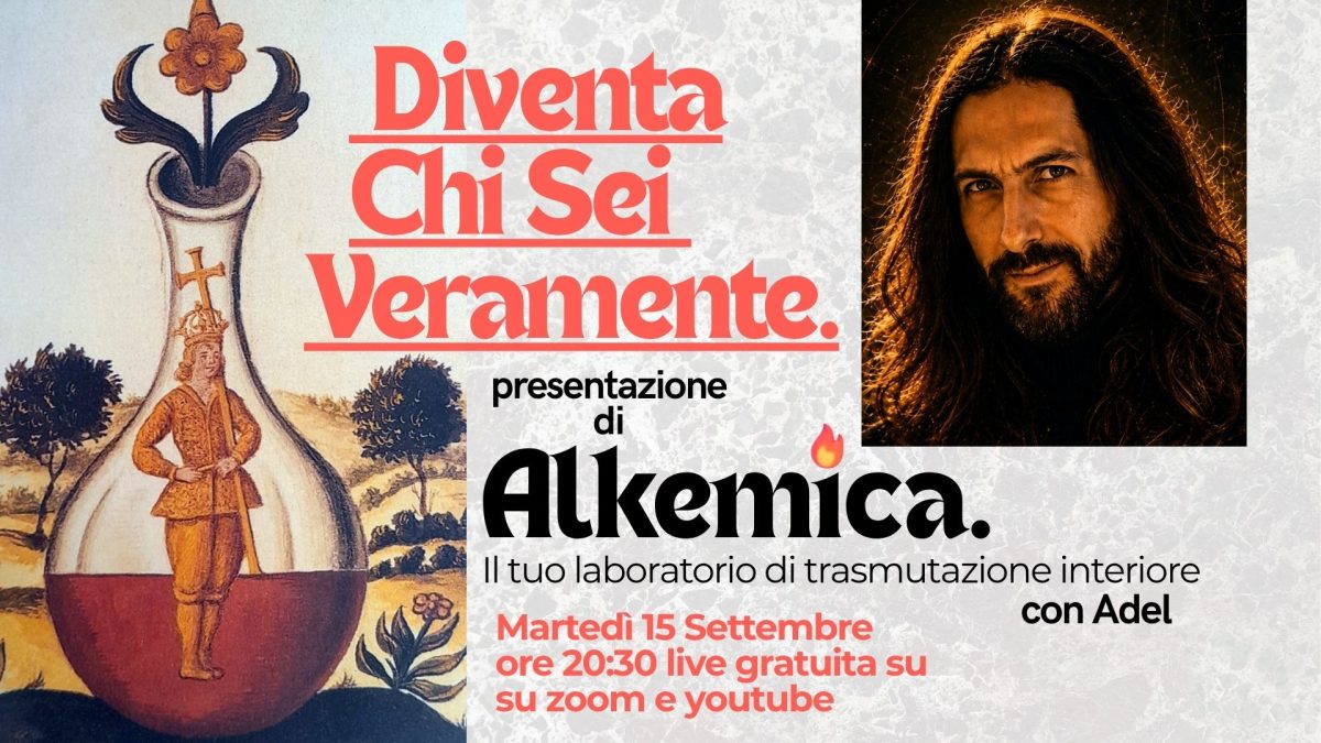 Diventa chi sei veramente con Adel, Alkemica